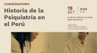 Conversatorio Historia de la Psiquiatría en el Perú